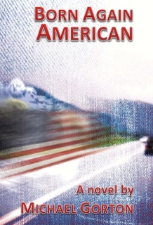 Born Again American by Michael Gorton