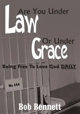 Read: Are You Under Law or Book Under Grace?