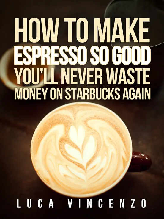 How to Make Espresso So Good You'll Never Waste Money On Starbucks Again
