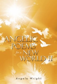 Angelic Poems For A New World 2 - Angela Wright