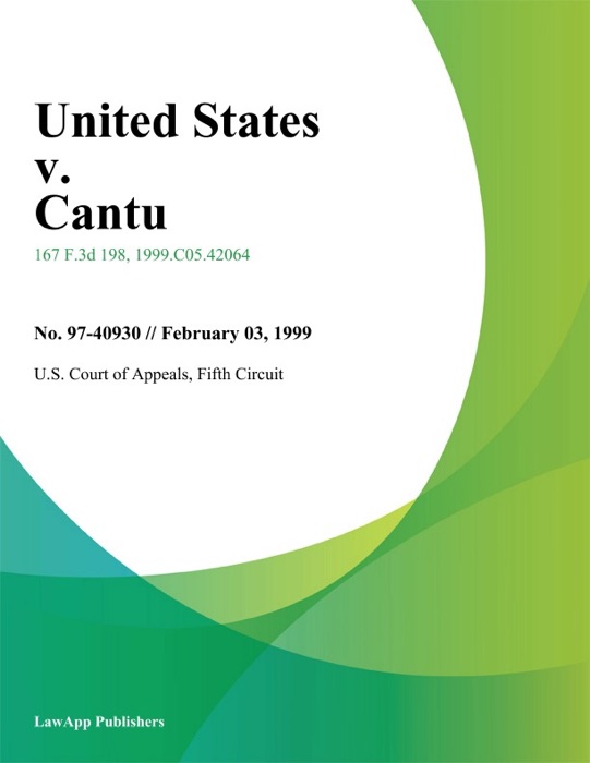 United States V. Cantu