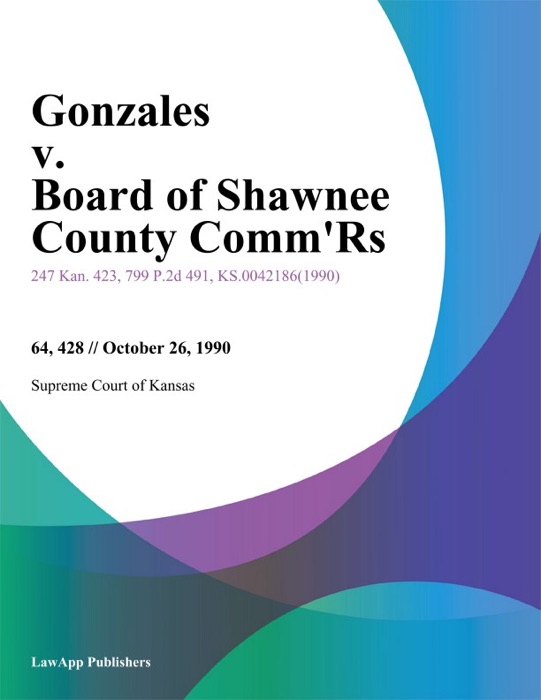 Gonzales v. Board of Shawnee County Comm'Rs