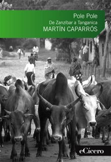Pole Pole by Martín Caparrós