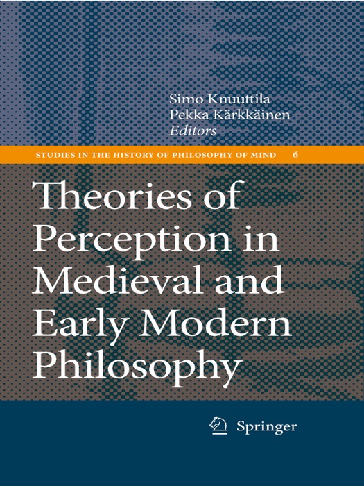 Theories of Perception in Medieval and Early Modern Philosophy