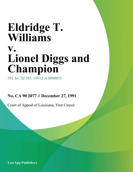 Eldridge T. Williams v. Lionel Diggs and Champion