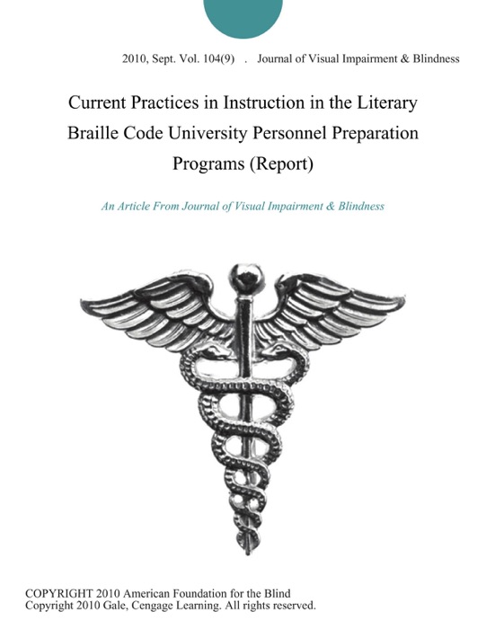 Current Practices in Instruction in the Literary Braille Code University Personnel Preparation Programs (Report)
