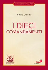 I dieci comandamenti. La vita in Cristo