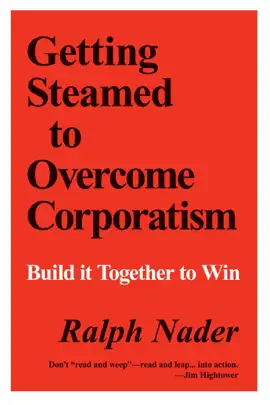 Read: Getting Book Steamed to Overcome Corporatism