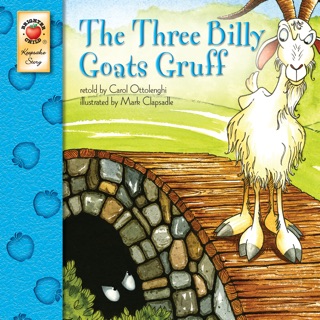 The Three Billy Goats Gruff by Carol Ottolenghi