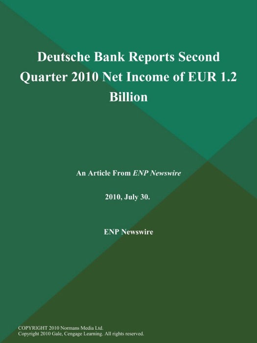 Deutsche Bank Reports Second Quarter 2010 Net Income of EUR 1.2 Billion