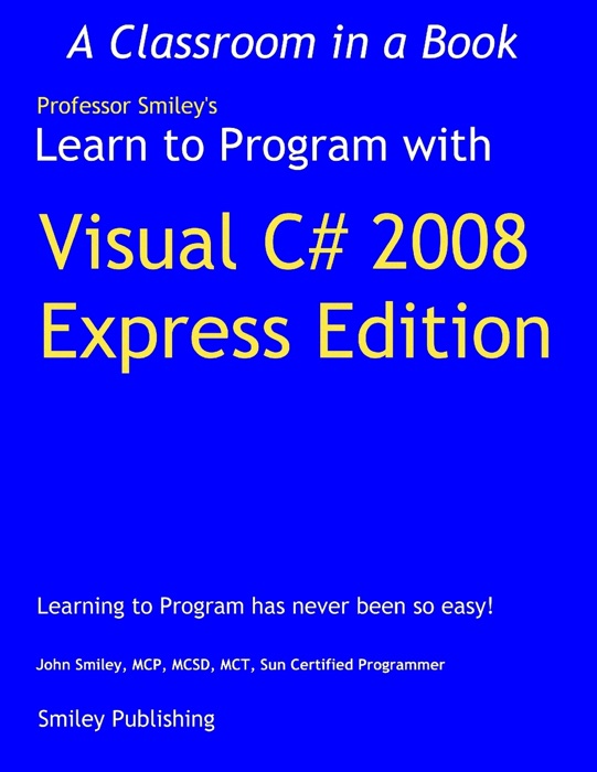 Learn to Program With Visual C# 2008 Express Edition