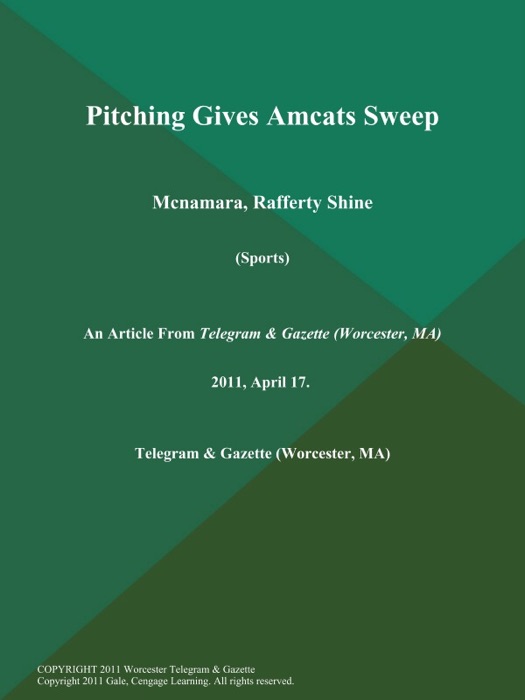 Pitching Gives Amcats Sweep; Mcnamara, Rafferty Shine (Sports)