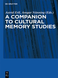 Cultural Memory Studies - Astrid Erll