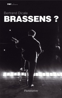 Brassens ? by Bertrand Dicale