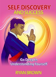 Self Discovery and Success - Ryan Brown