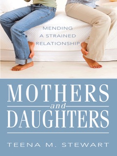 Mothers and Daughters by Teena M. Stewart