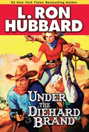 Under the Diehard Brand - L. Ron Hubbard