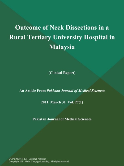 Outcome of Neck Dissections in a Rural Tertiary University Hospital in Malaysia (Clinical Report)