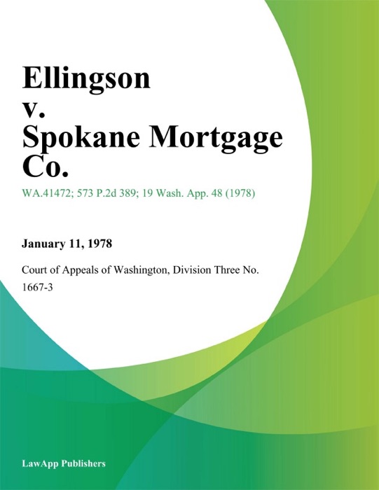 Ellingson V. Spokane Mortgage Co.