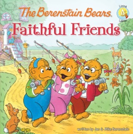 The Berenstain Bears Faithful Friends - Jan Berenstain & Mike Berenstain