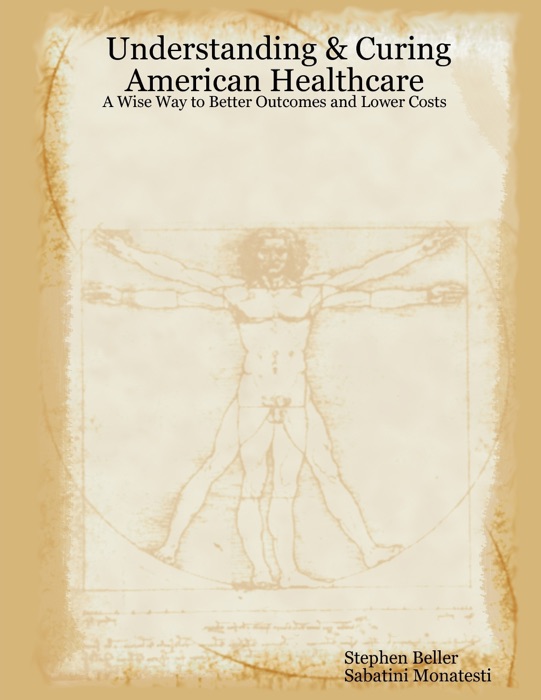 Understanding & Curing American Healthcare