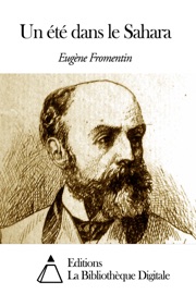 Un été dans le Sahara - Eugène Fromentin