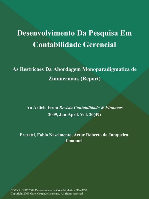 Desenvolvimento Da Pesquisa Em Contabilidade Gerencial: As Restricoes Da Abordagem Monoparadigmatica de Zimmerman (Report)