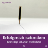 Erfolgreich schreiben - Jörg Achim Zoll