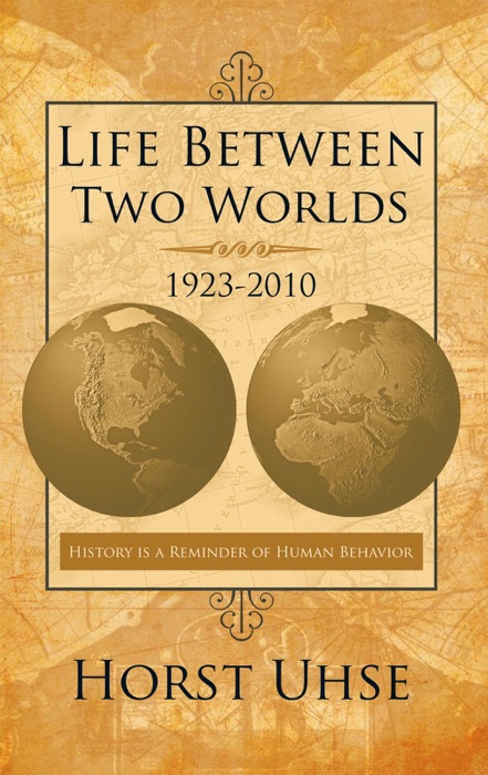 Life Between Two Worlds 1923-2010