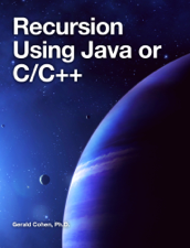Recursion Using Java or C/C++ - Gerald Cohen, Ph.D. Cover Art