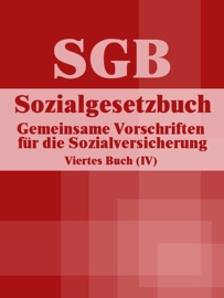 Sozialgesetzbuch (SGB) Viertes Buch (IV) - Gemeinsame Vorschriften für die Sozialversicherung - Deutschland