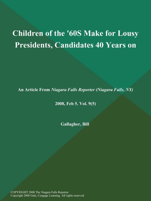Children of the '60S Make for Lousy Presidents, Candidates 40 Years on