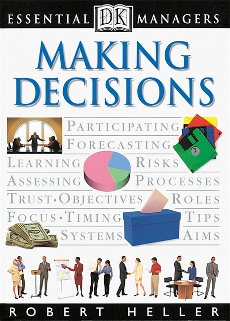 DK Essential Managers: Making Decisions