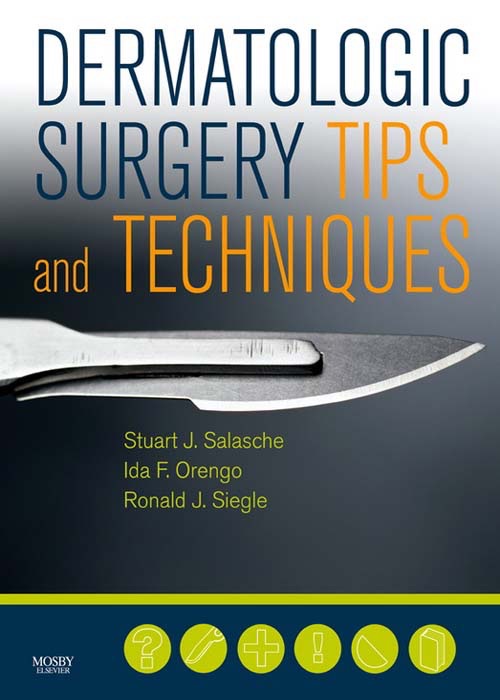 Dermatologic Surgery Tips and Techniques E-Book