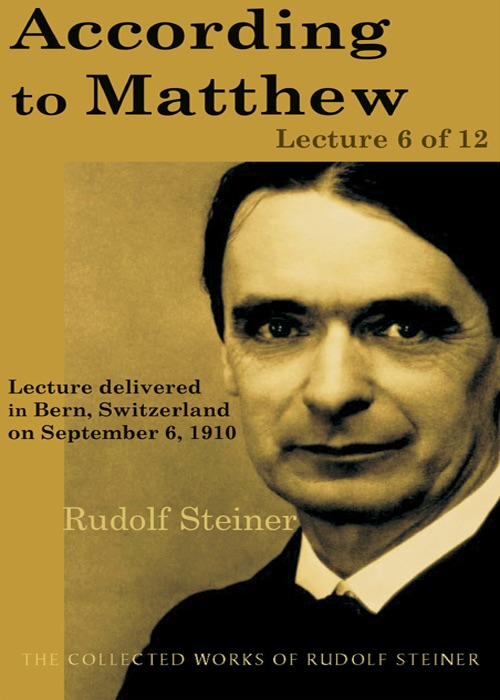 According to Matthew: Lecture 6 of 12