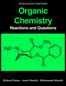 Organic Chemistry: Reactions and Questions - Richard Deane, Amer Musleh & Mohammad Musleh