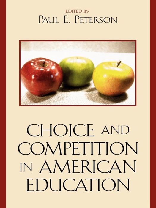 Choice and Competition in American Education