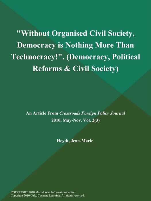 Without Organised Civil Society, Democracy is Nothing More Than Technocracy! (Democracy, Political Reforms & Civil Society)