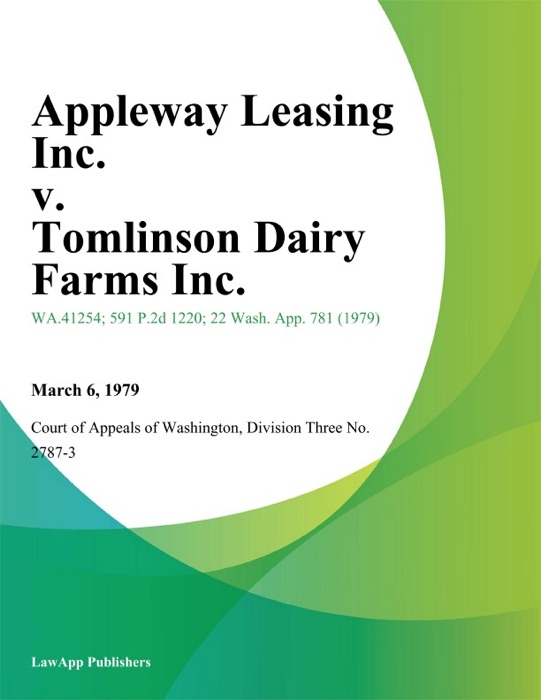 Appleway Leasing Inc. v. Tomlinson Dairy Farms Inc.