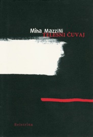 Telesni čuvaj - Miha Mazzini