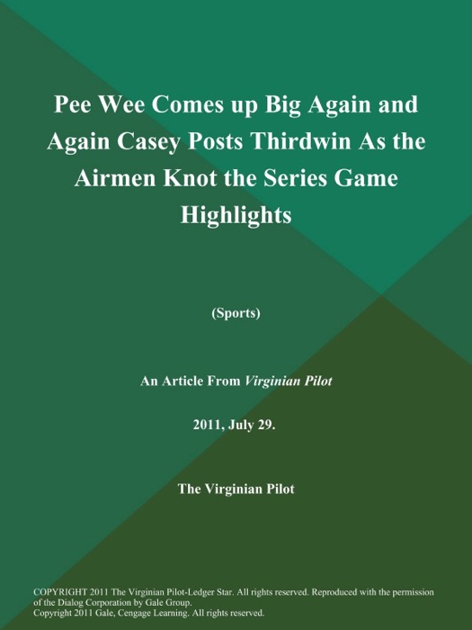 Pee Wee Comes up Big Again and Again Casey Posts Thirdwin As the Airmen Knot the Series Game Highlights  (Sports)