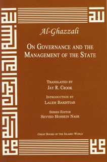 Al-Ghazzali On Governance and the Management of the State by Abu Hamid Muhammad Al-Ghazzali