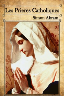 Les prières catholiques by Simon Abram
