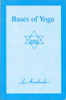 Bases of Yoga - Sri Aurobindo