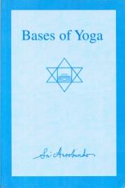 Book Bases of Yoga - Sri Aurobindo