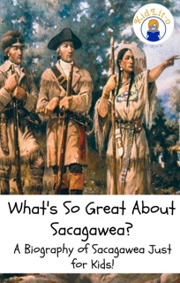 What's So Great About Sacagawea? by Sam Rogers & KidLit-O