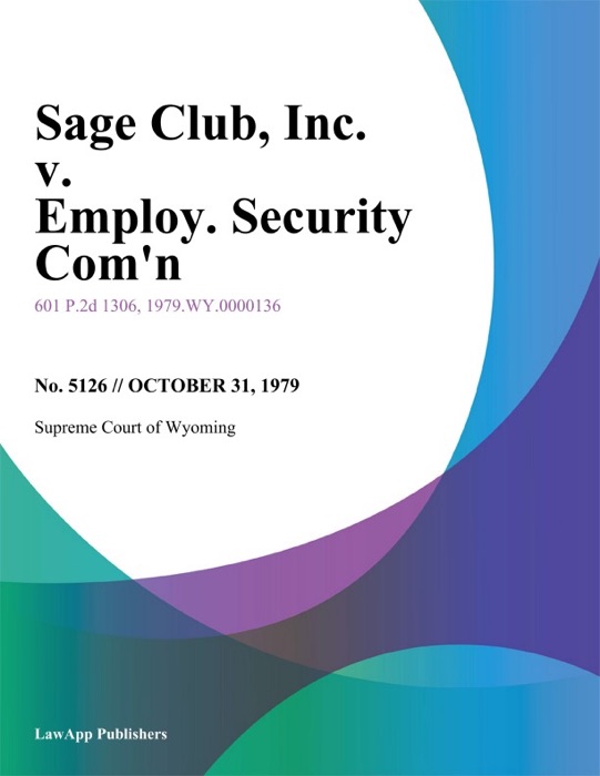 Sage Club, Inc. v. Employ. Security Comn