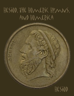 Hesiod, the Homeric Hymns, and Homerica (Illustrated) by Hesiod