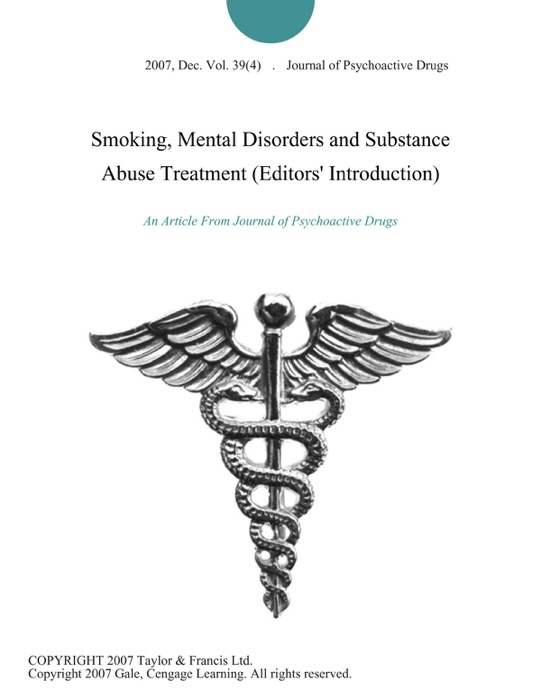 Smoking, Mental Disorders and Substance Abuse Treatment (Editors' Introduction)