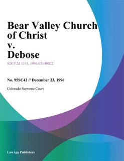 Bear Valley Church Of Christ V. Debose by Colorado Supreme Court